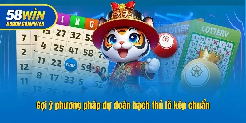 Gợi ý phương pháp dự đoán bạch thủ lô kép chuẩn